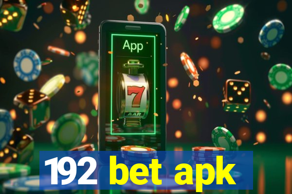 192 bet apk